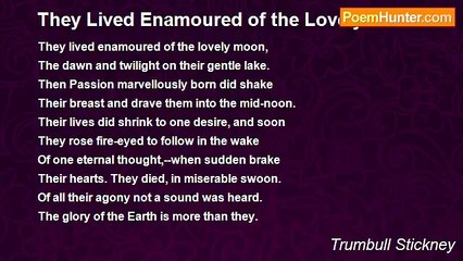 Trumbull Stickney - They Lived Enamoured of the Lovely Moon