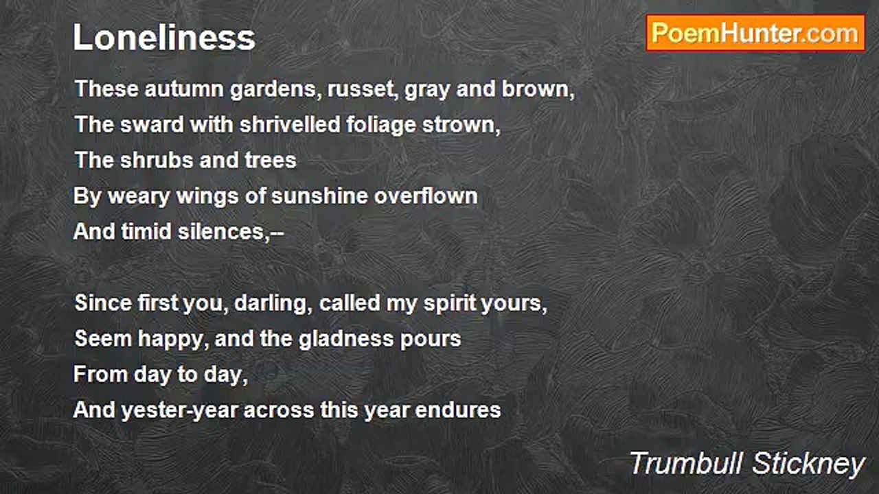 Trumbull Stickney - Loneliness