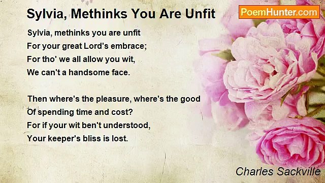 Charles Sackville - Sylvia, Methinks You Are Unfit
