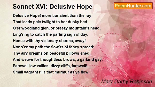 Mary Darby Robinson - Sonnet XVI: Delusive Hope