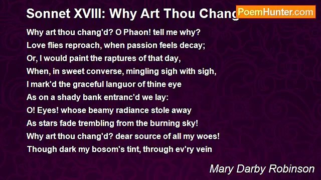 Mary Darby Robinson - Sonnet XVIII: Why Art Thou Chang'd?