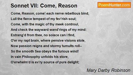 Mary Darby Robinson - Sonnet VII: Come, Reason