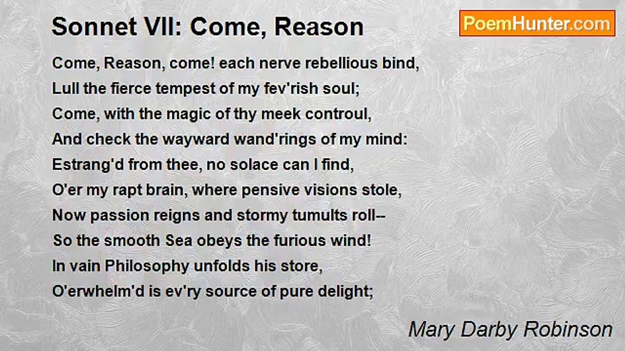 Mary Darby Robinson - Sonnet VII: Come, Reason