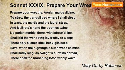 Mary Darby Robinson - Sonnet XXXIX: Prepare Your Wreaths