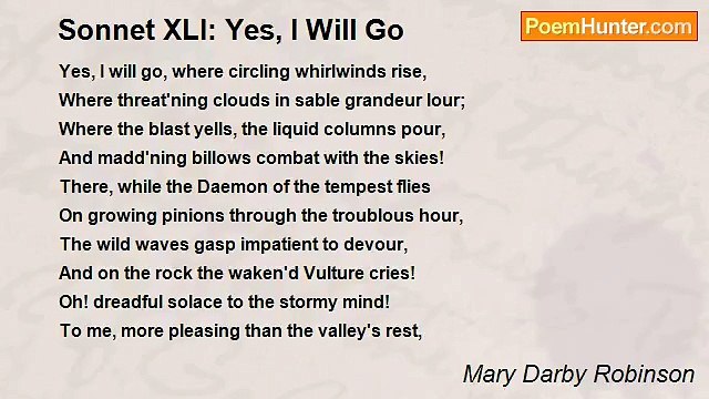 Mary Darby Robinson - Sonnet XLI: Yes, I Will Go