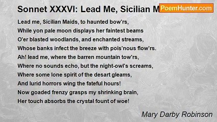 Mary Darby Robinson - Sonnet XXXVI: Lead Me, Sicilian Maids