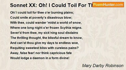 Mary Darby Robinson - Sonnet XX: Oh! I Could Toil For Thee
