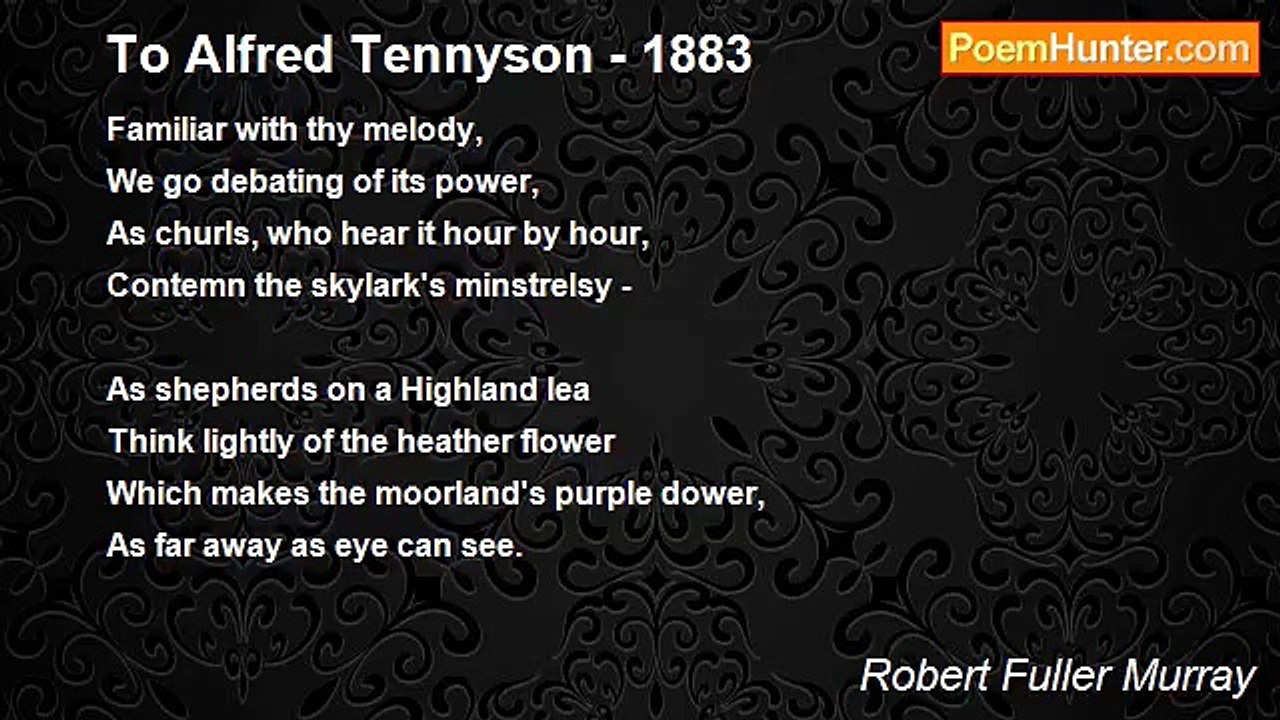 Robert Fuller Murray - To Alfred Tennyson - 1883