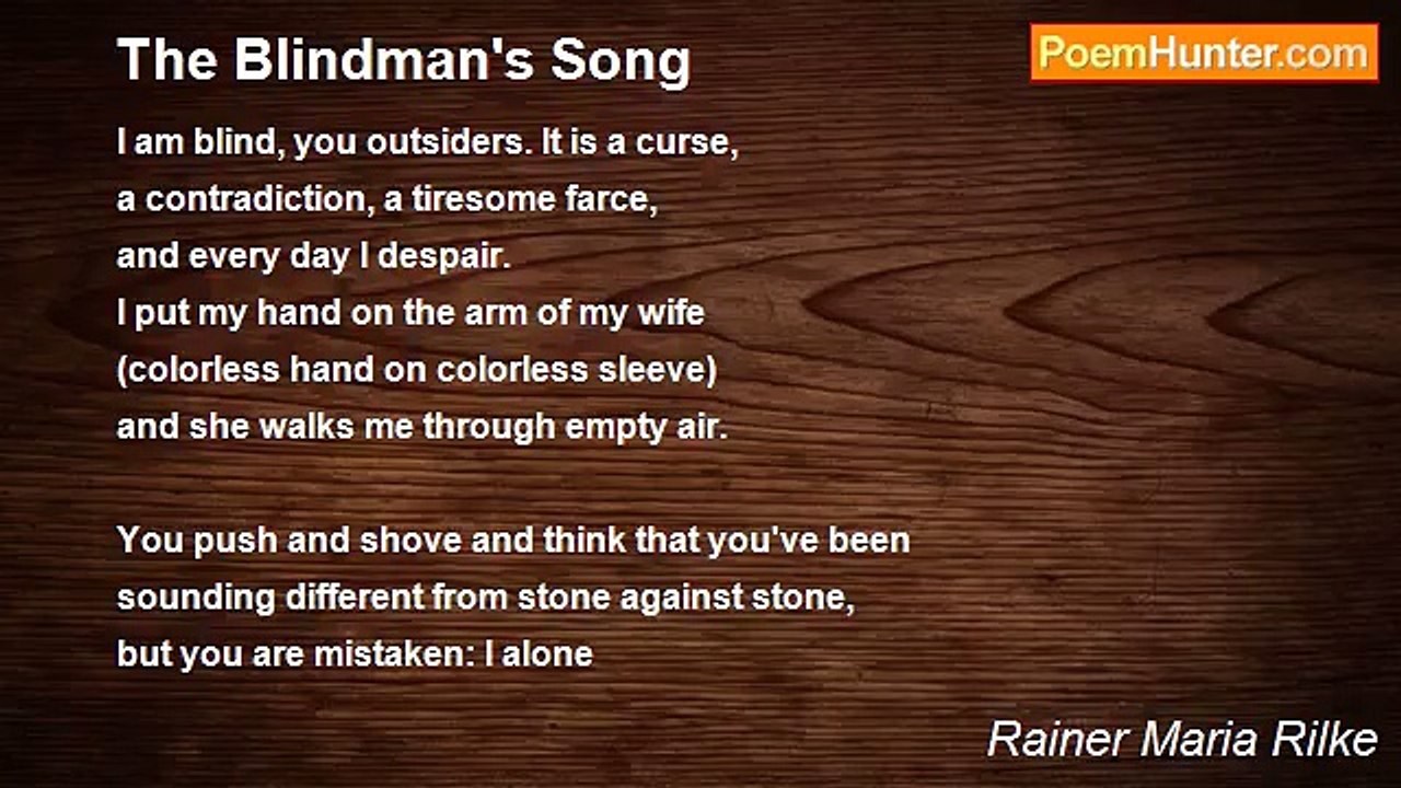 Rainer Maria Rilke - The Blindman's Song