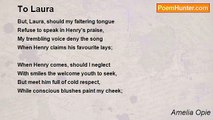 Amelia Opie - To Laura