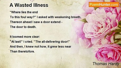 Thomas Hardy - A Wasted Illness