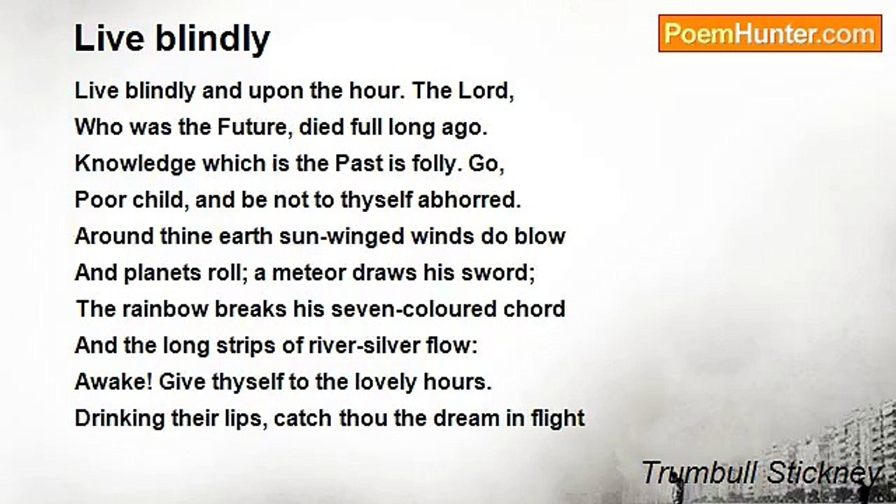Trumbull Stickney - Live blindly