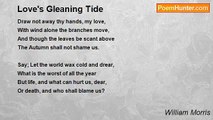 William Morris - Love's Gleaning Tide