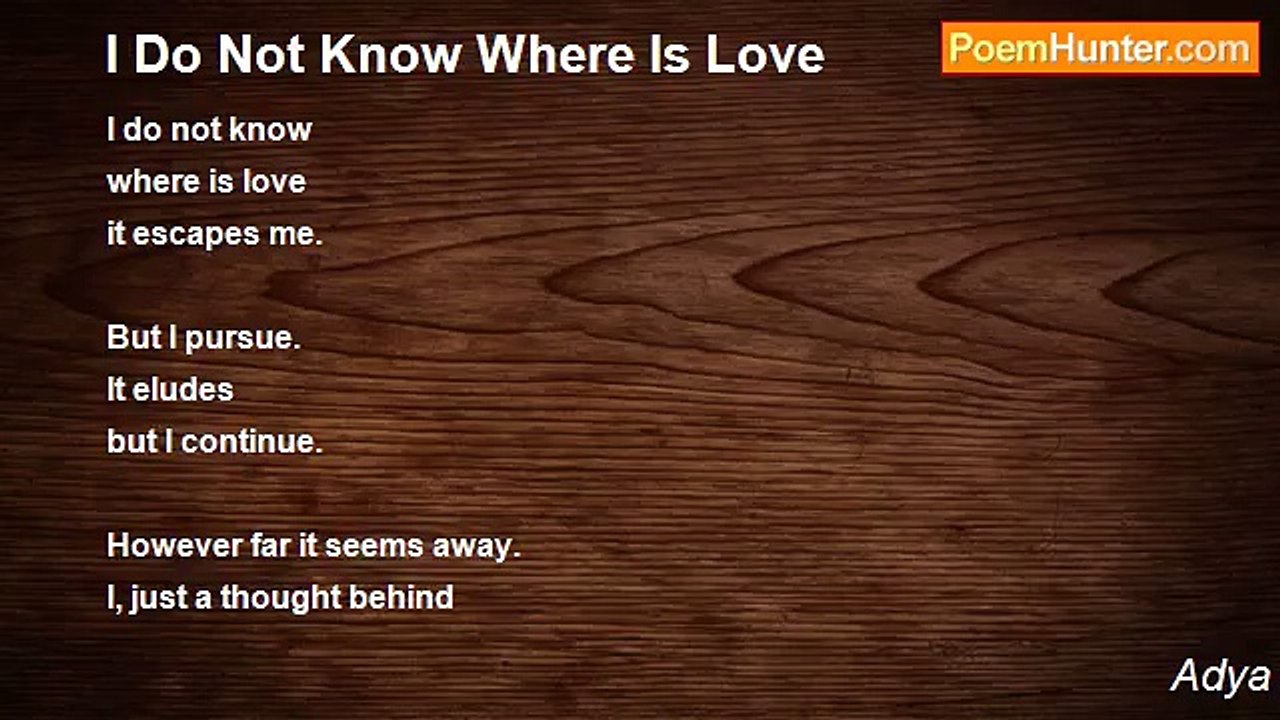 Adya - I Do Not Know Where Is Love