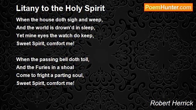 Robert Herrick - Litany to the Holy Spirit