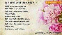 Christina Georgina Rossetti - Is it Well with the Child?