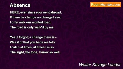 Walter Savage Landor - Absence