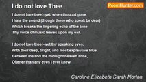 Caroline Elizabeth Sarah Norton - I do not love Thee