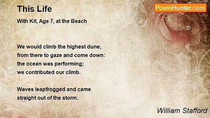 William Stafford - This Life