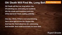 Rupert Brooke - Oh! Death Will Find Me, Long Before I Tire