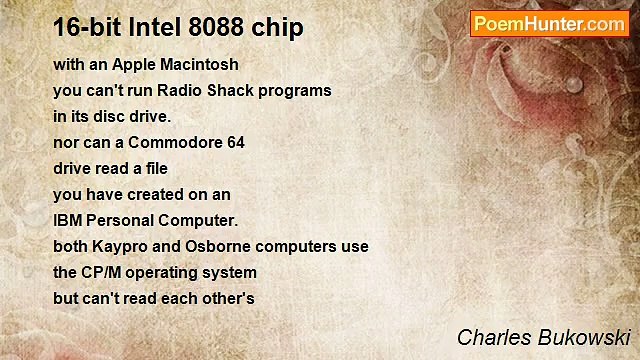 Charles Bukowski - 16-bit Intel 8088 chip