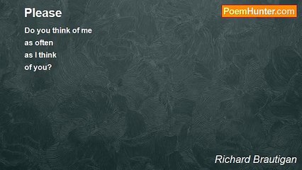 Richard Brautigan - Please