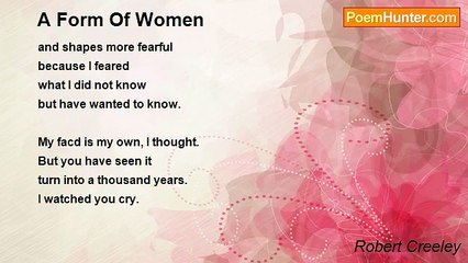Robert Creeley - A Form Of Women
