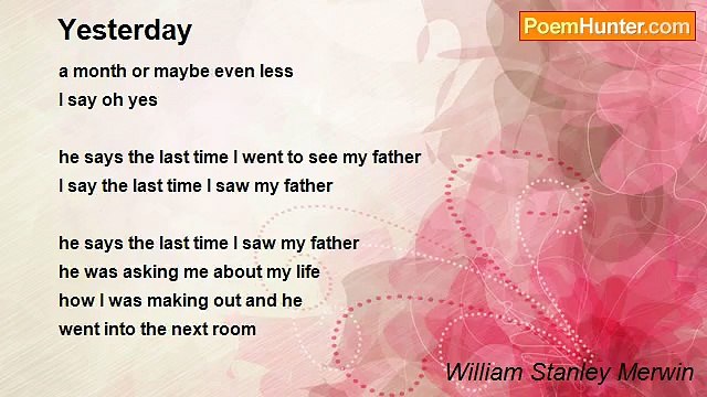 William Stanley Merwin - Yesterday