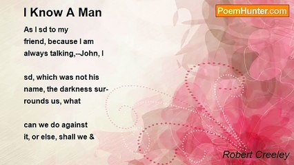 Robert Creeley - I Know A Man