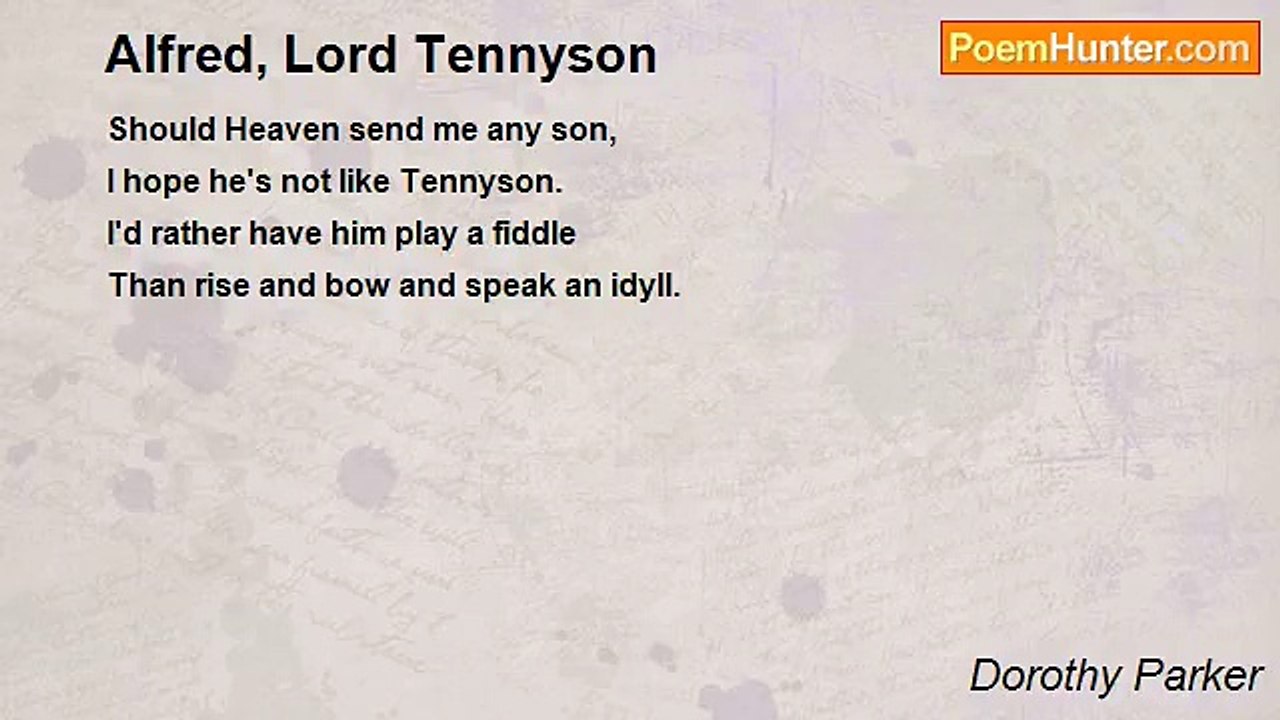 Dorothy Parker - Alfred, Lord Tennyson