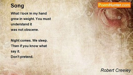 Robert Creeley - Song