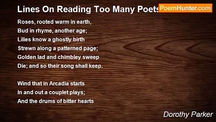 Dorothy Parker - Lines On Reading Too Many Poets