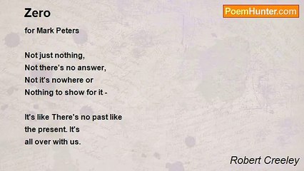 Robert Creeley - Zero