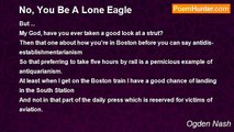 Ogden Nash - No, You Be A Lone Eagle