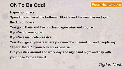 Ogden Nash - Oh To Be Odd!