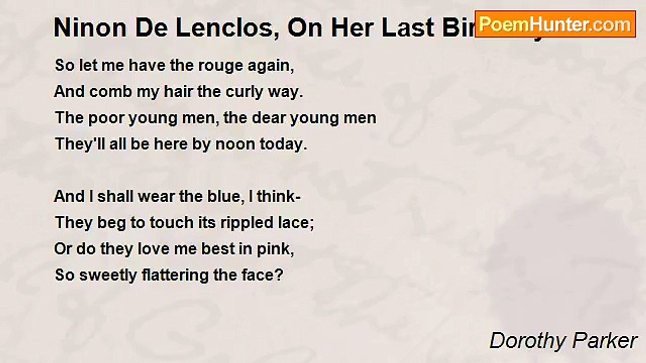 Dorothy Parker - Ninon De Lenclos, On Her Last Birthday