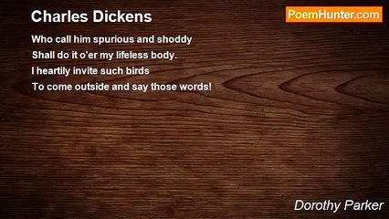 Dorothy Parker - Charles Dickens