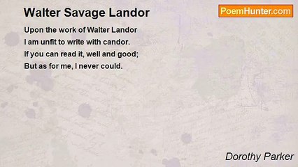 Dorothy Parker - Walter Savage Landor