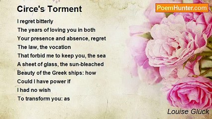 Louise Glück - Circe's Torment