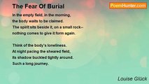 Louise Glück - The Fear Of Burial