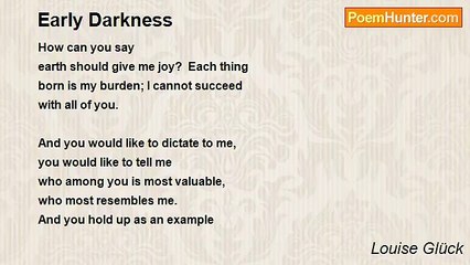 Louise Glück - Early Darkness
