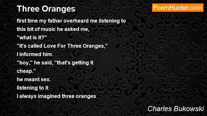 Charles Bukowski - Three Oranges