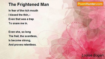 Louise Bogan - The Frightened Man