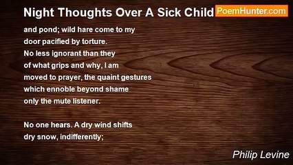 Philip Levine - Night Thoughts Over A Sick Child