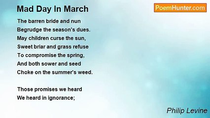 Philip Levine - Mad Day In March