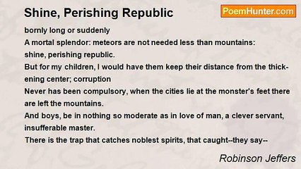 Robinson Jeffers - Shine, Perishing Republic