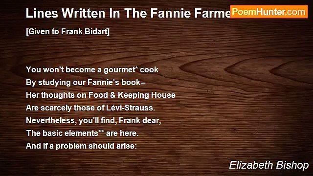 Elizabeth Bishop - Lines Written In The Fannie Farmer Cookbook
