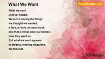 Linda Pastan - What We Want