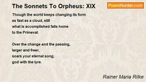 Rainer Maria Rilke - The Sonnets To Orpheus: XIX