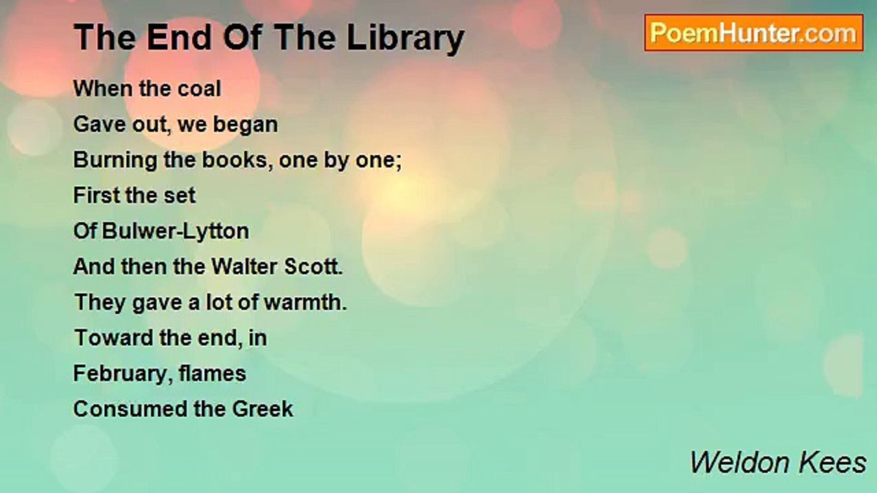 Weldon Kees - The End Of The Library